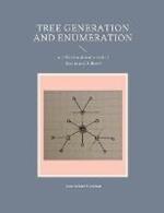 Tree generation and enumeration: A collection of mathematical ideas in graph theory