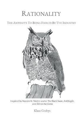 Rationality: The Antidote To Being Fooled By The Industry - Klaus Grobys - cover