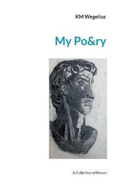 My Po&ry - Km Wegelius - cover