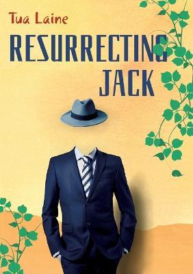 Resurrecting Jack - Tua Laine - cover