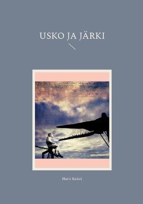 Usko ja järki - Harri Kuisti - cover