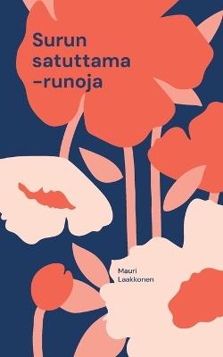 Surun satuttama: runoja - Mauri Laakkonen - cover