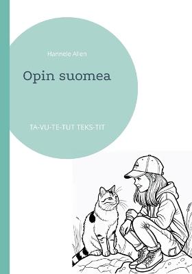 Opin suomea: Ta-Vu-Te-Tut Teks-Tit - Hannele Allen - cover