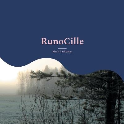 RunoCille: runoja - Mauri Laakkonen - cover
