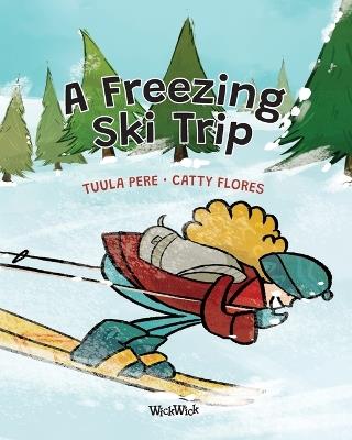 A Freezing Ski Trip - Tuula Pere - cover