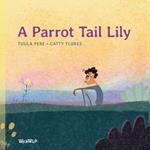 A Parrot Tail Lily