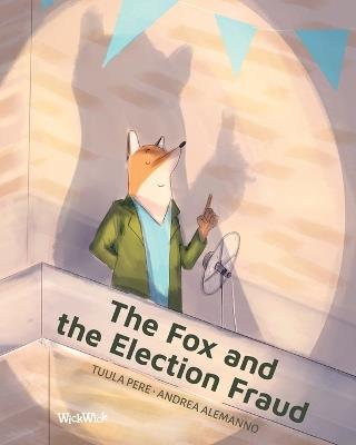 The Fox and the Election Fraud - Tuula Pere - cover