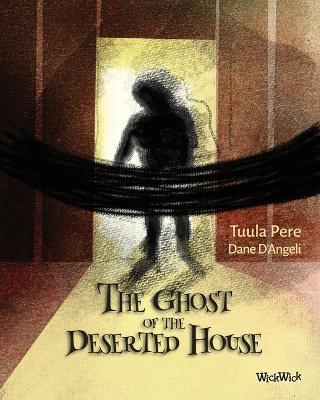 The Ghost of the Deserted House - Tuula Pere - cover