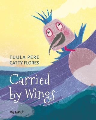 Carried by Wings - Tuula Pere - cover