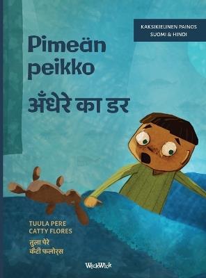 Pimeän peikko / अँधेरे का डर: Bilingual Finnish-Hindi Edition of Dread in the Dark - Tuula Pere - cover
