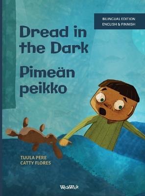 Dread in the Dark / Pimeän peikko: Bilingual English-Finnish Edition of Dread in the Dark - Tuula Pere - cover