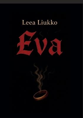 Näytelmä Eva - Leea Liukko - cover