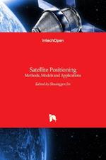 Satellite Positioning: Methods, Models and Applications
