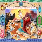 Ferhad - the brother of the seven beasts