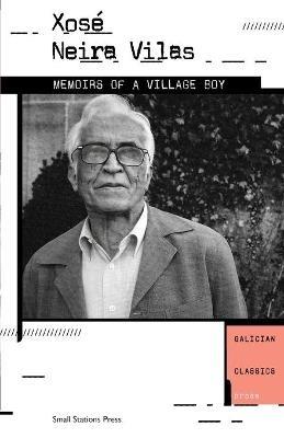 Memoirs of a Village Boy - Xosé Neira Vilas - cover