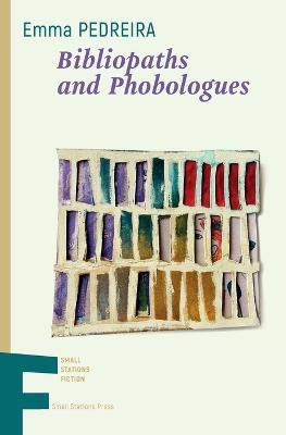 Bibliopaths and Phobologues - Emma Pedreira - cover