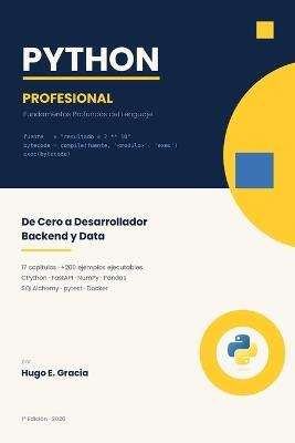 Python Profesional: Fundamentos Profundos del Lenguaje - Hugo Eduardo Gracia Flores - cover