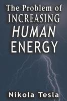 Problem of Increasing Human Energy - Nikola Tesla - cover