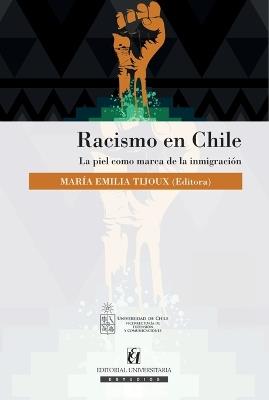 Racismo en Chile - María Emilia Tijoux Merino - cover