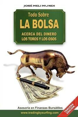 Todo Sobre La Bolsa: Acerca de los Toros y los Osos - Jose Meli - cover