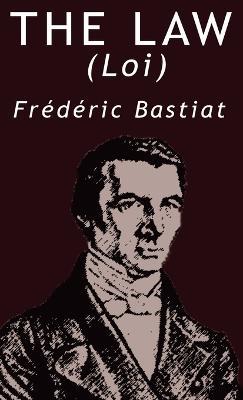 The Law - Frederic Bastiat - cover