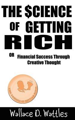 The Science of Getting Rich - D Wallace Wattles - cover
