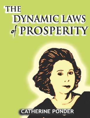 The Dynamic Laws of Prosperity - Catherine Ponder - cover