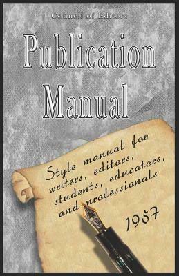 Publication Manual - Style Manual for Writers, Editors, Students, Educators, and Professionals 1957 - American Psychological Association,Of Editors Council of Editors,Council of - cover