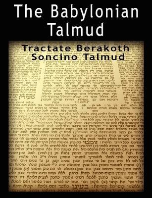 The Babylonian Talmud: Tractate Berakoth, Soncino - cover