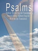 The Psalms: Hebrew Text & English Translation - Parallel Bible: Hebrew/English