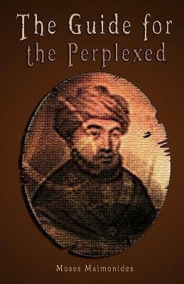 The Guide for the Perplexed [UNABRIDGED] - Moses Maimonides,Rambam - cover