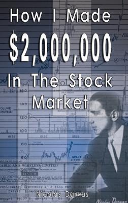 How I Made $2,000,000 in the Stock Market - Nicolas Darvas - cover