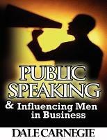 Public Speaking & Influencing Men In Business - Dale Carnegie - cover
