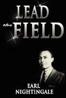 Lead the Field - Earl Nightingale - cover