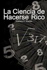 La Ciencia de Hacerse Rico / The Science of Getting Rich