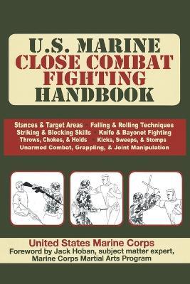 U.S. Marine Close Combat Fighting Handbook - United States Marine Corps,U S Army - cover