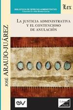 La Justicia Administrativa Y El Contencioso de Anulacion