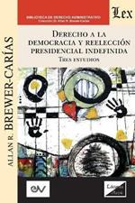 Derecho a la Democracia Y Reeleccion Presidencial Indefinida