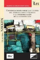 Consideraciones Sobre Las Fuentes del Derecho Constitucional Y La Interpretacion de la Constitucion - Claudia Nikken - cover