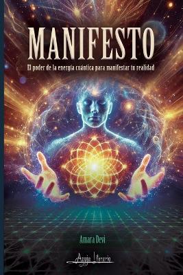 Manifesto: El poder de la energía cuántica para manifestar tu realidad - Amara Devi - cover
