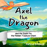 Axel the Dragon and the Quest for the Hidden Treasure Chest