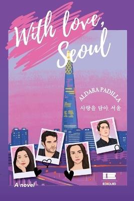 With love, Seoul - Aldara Padilla - cover