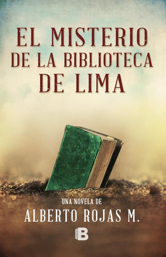 El misterio de la biblioteca de Lima - Alberto Rojas M. - ebook