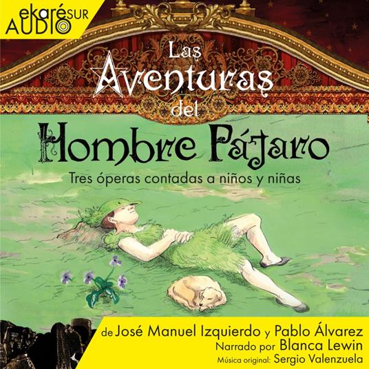 Las Aventuras del Hombre Pájaro - Tres óperas contadas a niños y niñas