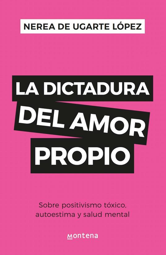 La dictadura del amor propio - Nerea De Ugarte López - ebook