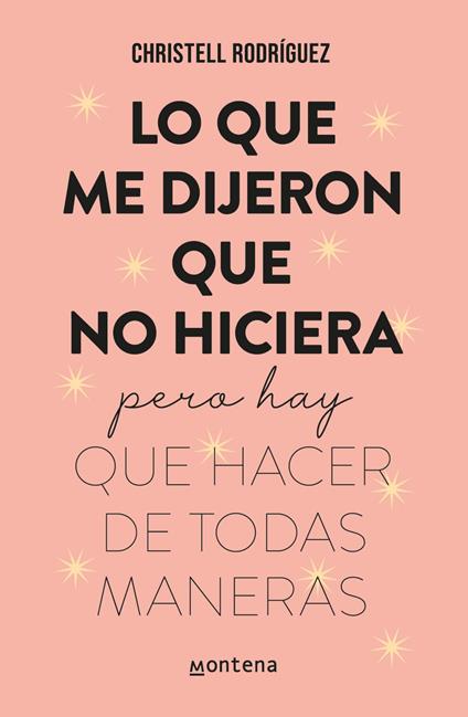 Lo que me dijeron que no hiciera - Christell Rodriguez - ebook