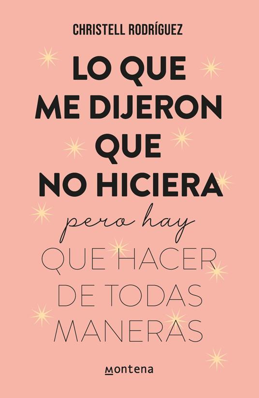 Lo que me dijeron que no hiciera - Christell Rodriguez - ebook