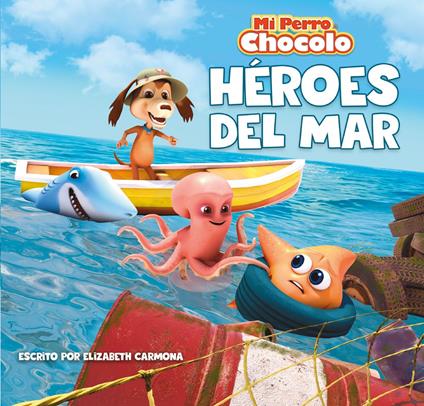 Mi perro Chocolo 13 - Elizabeth Carmona - ebook