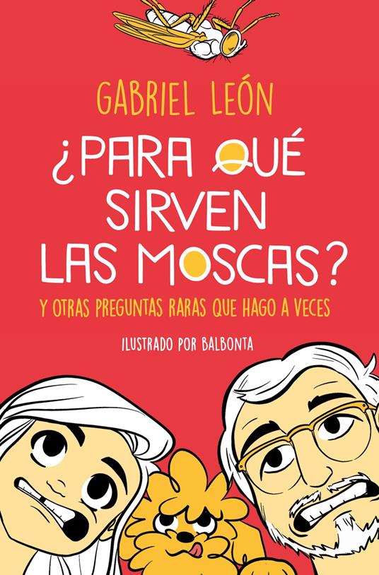 ¿Para qué sirven las moscas? (ebook) - Gabriel León - ebook