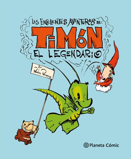 Las excelentes aventuras de Timón el legendario - Pedro Peirano - ebook